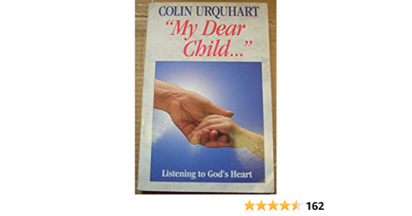 Cover of My Dear Child - Listening to Gods Heart