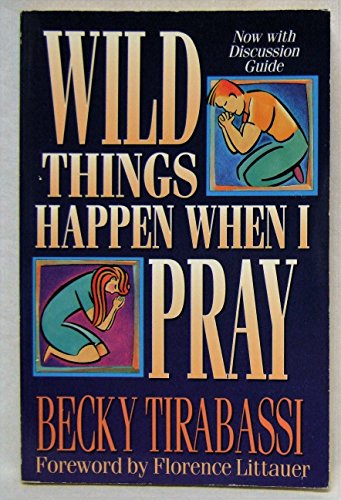 Cover of Wild Things Happen When I Pray