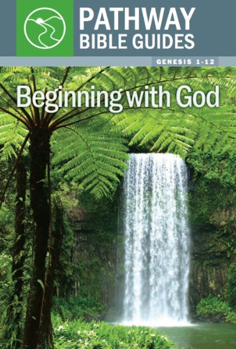 Cover of Beginning With God - Pathways Bible Guides