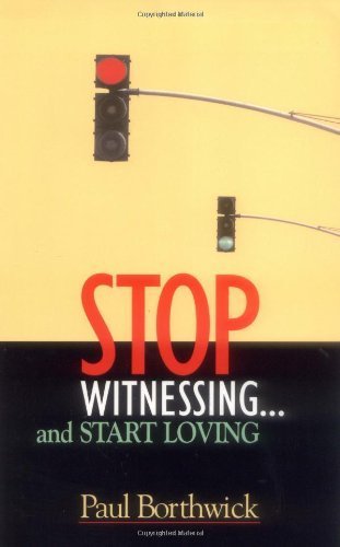 Cover of Stop Witnessing and Start Loving