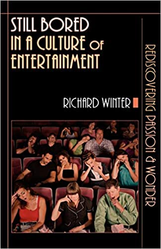Cover of Still Bored in a Culture of Entertainment