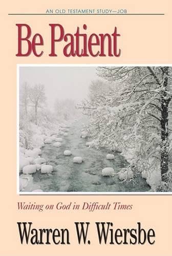 Cover of Be Patient - waiting on God in difficult times - Job