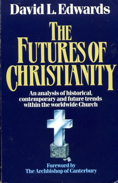 Cover of The Futures of Christianity - an analysis of historical contemporary and future trends