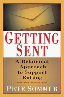 Cover of Getting Sent - A Relational Approach to Support Raising