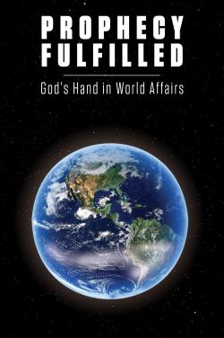 Cover of Prophecy Fulfilled: Gods Hand In World Affairs
