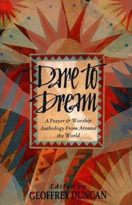 Cover of Dare to Dream - A Prayer & Worship Anthology
