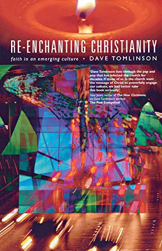 Cover of Re-Enchanting Christianity - Faith in an Emerging Culture