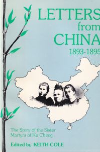 Cover of Letters From China 1893 - 1895 - The Story Of The Sister Martyrs Of Ku Cheng