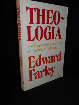 Cover of Theologia - The Fragmentation And Unity Of Theological Education