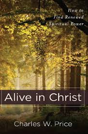 Cover of Alive in Christ - How to find renewed spiritual power