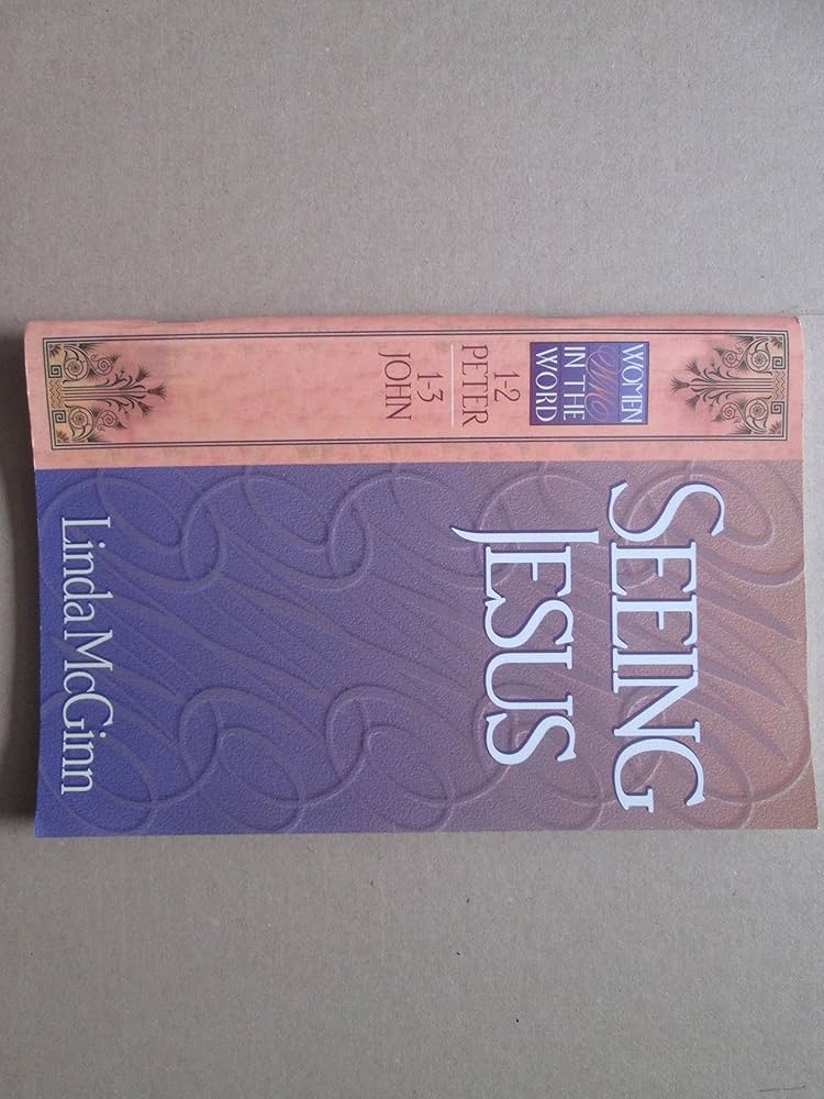 Cover of Seeing Jesus - 1-2 Peter 1-3 John