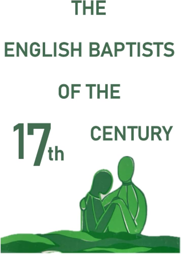 Cover of The English baptists Of The 17th Century
