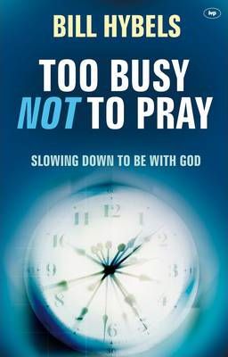Cover of Too Busy Not To Pray