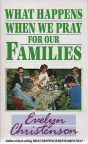 Cover of What Happens When We Pray for Our Families