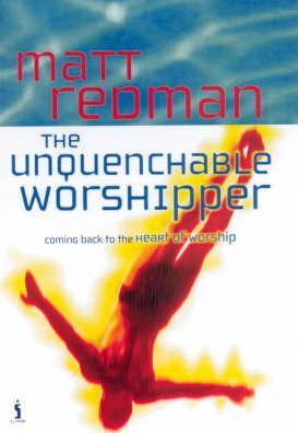 Cover of The Unquenchable Worshipper