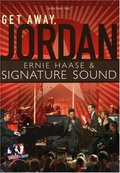 Cover of Get Away Jordan - Ernie Haase And Signature Sound - DVD