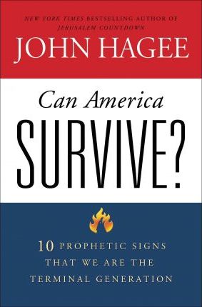 Cover of Can America Survive ? - 10 prophetic Signs that we are the terminal generation