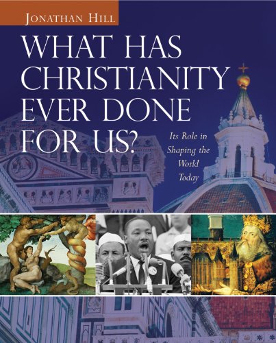 Cover of What Has Christianity Ever Done for Us ? - its role in shaping the world today