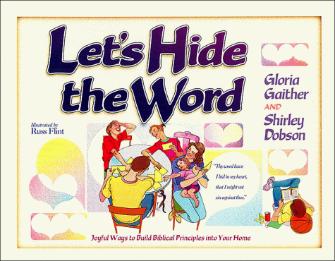 Cover of Lets Hide the Word - Joyful Ways to Build Biblical Principles into Your Home