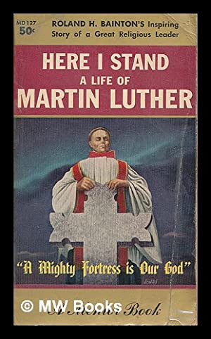 Cover of Here I Stand - A life of Martin Luther