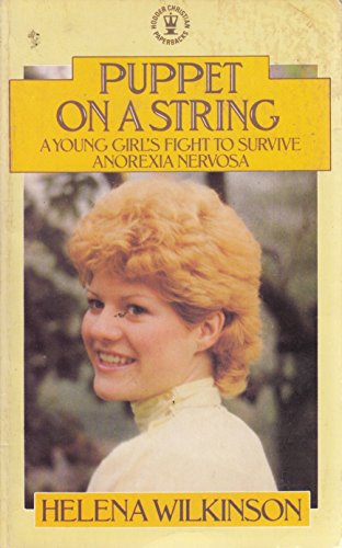 Cover of Puppet on a String: A Young Girls Fight to Survive Anorexia Nervosa