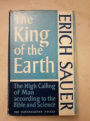 Cover of The King Of The Earth - The High Calling Of Man According To The Bible And Science