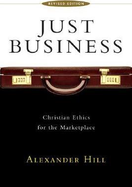 Cover of Just Business - Christian Ethics for the market place