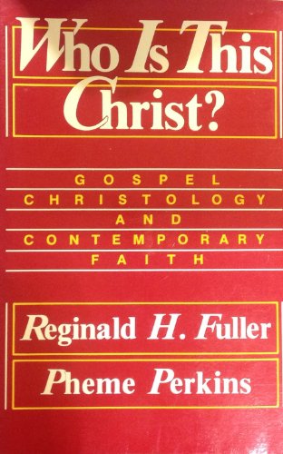 Cover of Who Is This Christ - Gospel Christology and Contemporary Faith