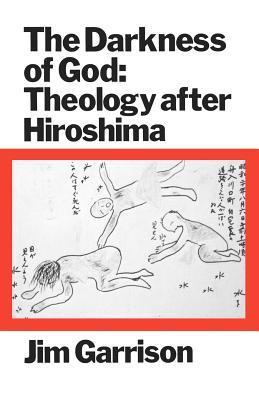 Cover of The Darkness of God - Theology after Hiroshima