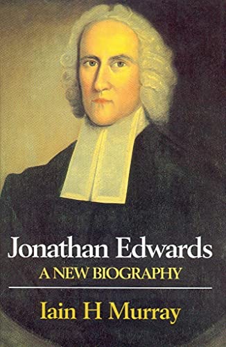 Cover of Jonathan Edwards A New Biography - BOT