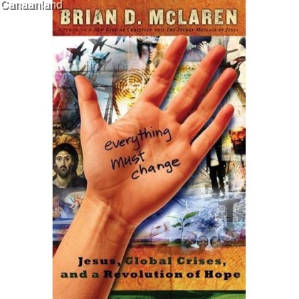Cover of Everything Must Change - Jesus Global Crises and a Revolution of Hope