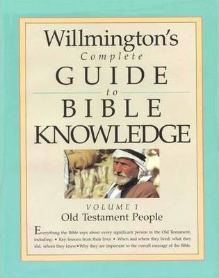 Cover of Willmingtons Complete Guide to Bible Knowledge - Volume 1 Old Testament People