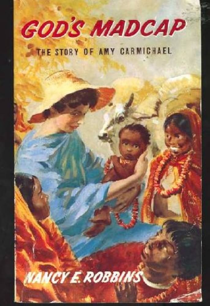 Cover of Gods Madcap - The Story of Amy Carmichael