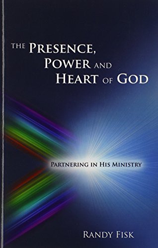 Cover of The Presence, Power and Heart of God