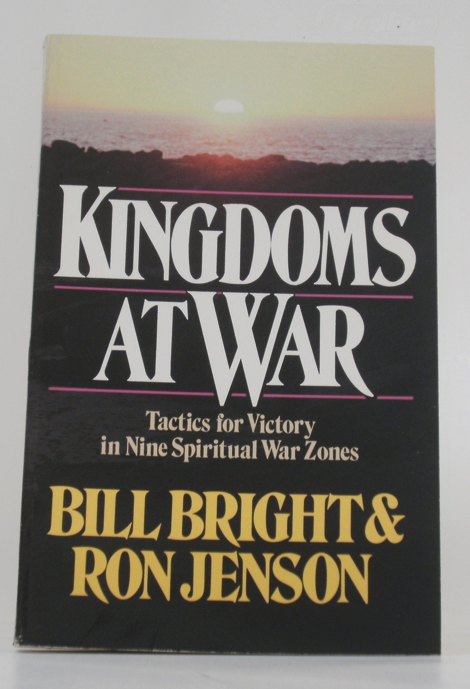 Cover of Kingdoms at War - tactics for victory in nine spiritual war zones - PR