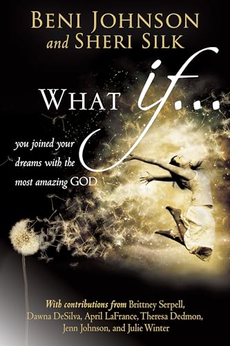 Cover of What If - you joined your dreams with the most amazing God