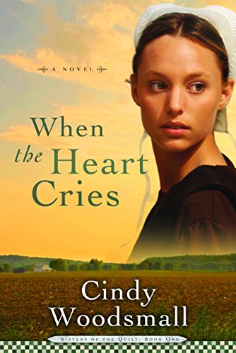 Cover of When the Heart Cries - sisters of the quilt #1