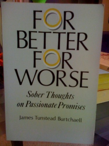 Cover of For Better For Worse - Sober Thoughts On passionate Promises