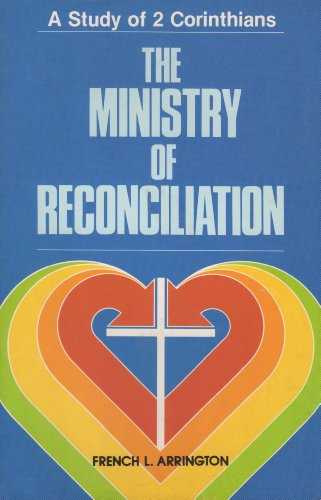 Cover of The Ministry of Reconciliation - A Study of 2 Corinthians