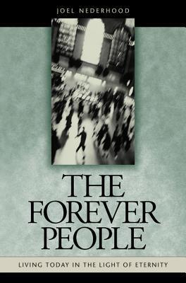 Cover of The Forever People - Living today in the light of eternity