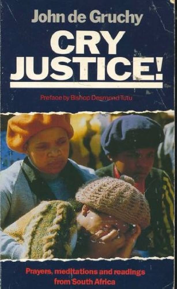Cover of Cry Justice - Prayers meditations and readings from South Africa
