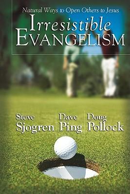 Cover of Irresistible Evangelism - Natural Ways to Open Others to Jesus - EV