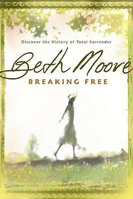 Cover of Breaking Free - Making Liberty in Christ a Reality in Life