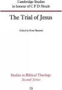 Cover of The Trial Of Jesus - Cambridge Studies In Honour Of C F D Moule