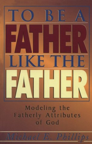 Cover of To Be a Father Like the Father
