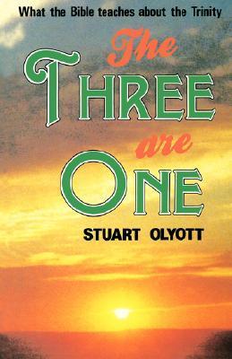 Cover of The Three are One - What the Bible Teaches about the Trinity