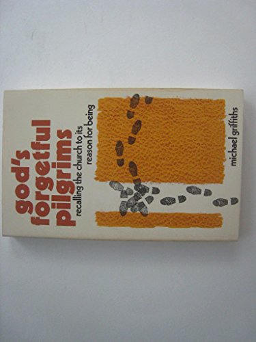 Cover of Gods Forgetful Pilgrims - Recalling the church to its reason for being