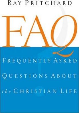 Cover of FAQ Frequently Asked Questions about the Christian Life