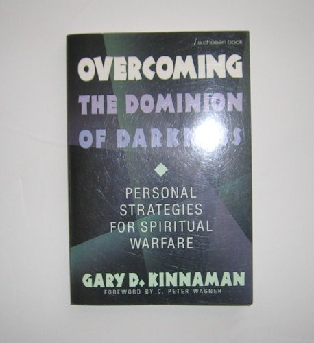 Cover of Overcoming the Dominion of Darkness - personal strategies for spiritual warfare