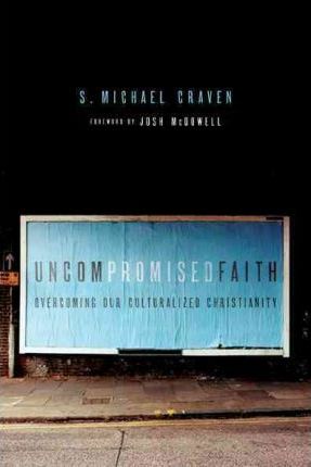 Cover of Uncompromised faith